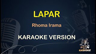 LAPAR KARAOKE KOPLO || Rhoma Irama ( Karaoke ) Dangdut || Koplo HD Audio