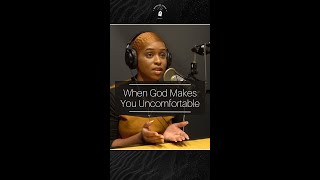 When God Makes You Uncomfortable