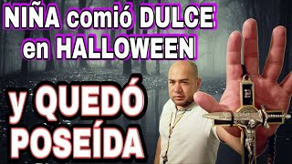 ⭕️!!CUIDADO¡¡ NIÑA Quedo Poseída por comer DULCE en HALLOWEEN