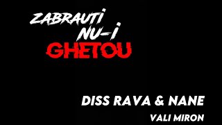 Vali z5 - Zăbrăuți nu-i ghetou (diss rava & nane & 4226) (EXTENDED SNIPPET)