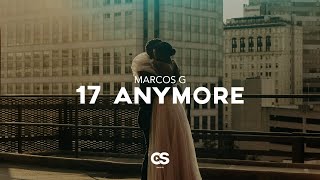 marcos g - 17 anymore