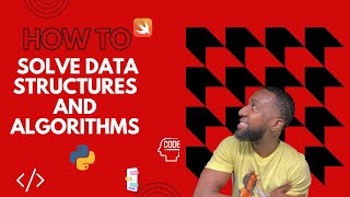 How to solve data structure & algorithm problems