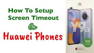 How To setup Screen Timeout On Huawei Phones