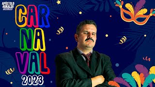 Carnaval 2023  - APÓSTOLO ARNALDO