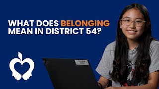 Belonging in School District 54