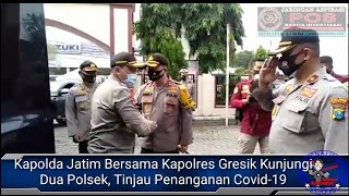 Kapolda Jatim Bersama Kapolres Gresik Kunjungi Dua Polsek, Tinjau Penanganan Covid-19.