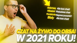 JAK ZROBIĆ CHAT NA ŻYWO W 2021 DO OBS'a?