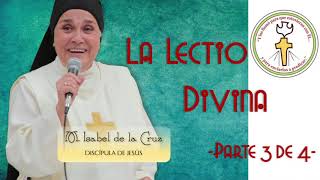 La Lectio Divina (Parte 3 de 4)