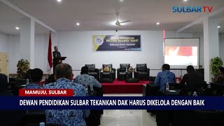 DEWAN PENDIDIKAN SULBAR TEKANKAN DAK HARUS DIKELOLA DENGAN BAIK