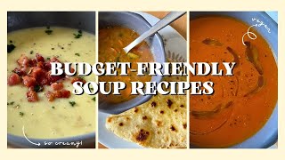 3 budget friendly soup recipes - affordable lunch and dinner ideas!