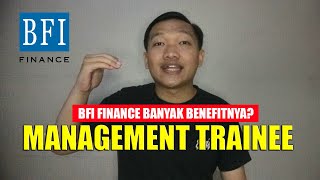 ALASAN KALIAN HARUS MASUK MANAGEMENT TRAINEE DI BFI FINANCE!