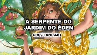 A Serpente do Jardim do Éden - Cristianismo