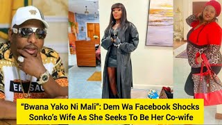 Dem Wa Facebook Shocks Sonko’s Wife Wants To Be Mpango Wa Kando Wa Sonko“Bwana Yako Ni Mali Safi"