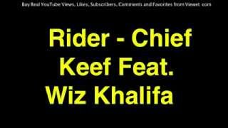 Chief Keef feat. Wiz Khalifa - Rider