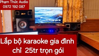 Thi công Bộ Karaoke BMB 450c 25tr . trọn bộ Âm thanh gia đình