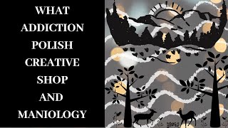 What Addiction Polish/Creative Shop 31/Maniology M035