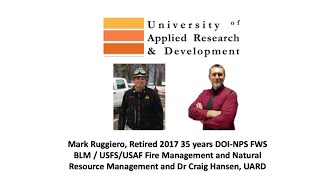 Mark Ruggiero, Fire Management and Natural Resource Management and Dr Craig Hansen, UARD