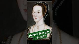 Henry VIII's gift to Anne! #history #englishhistory #tudorera #tudorengland #anneboleyn #england