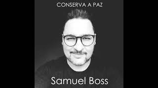 Conserva a Paz 22 CCB - Samuel Boss