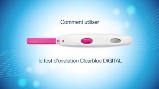 Comment utiliser le Test d'ovulation Clearblue DIGITAL ?