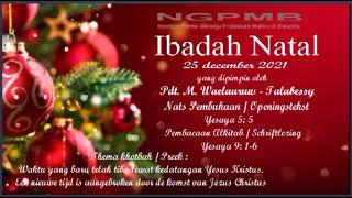 Ibadah Natal 25 december 2021 yg dipimpin oleh Pdt. Nj. M. Waelauruw-Talabessy