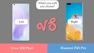 34.Vivo X50 Pro+ vs  Huawei P40 pro Comparison/ Which one will you choose?