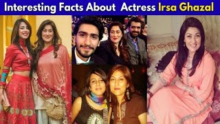 Irsa Ghazal Family | Biography | New Drama | Drama list | interesting Facts About Irsa Ghazal