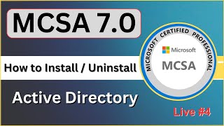 Live Class #4 | How to Install / Uninstall Active Directory | MCSA 7.0 Live Training | Icnt College