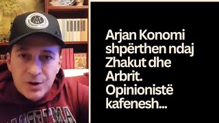 Shpërthen Arjan Konomi: "Opinionistë kafenesh"... #bigbrotheralbaniavip