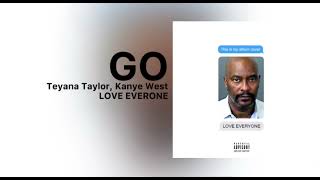 Kanye West - Go (feat. Teyana Taylor)