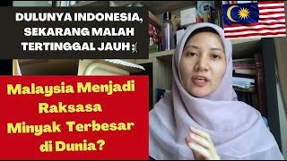 ð    ±Bagaimana Malaysia Menjadi Raksasa  Minyak Terbesar di Dunia? | BIKIN SHOCK!