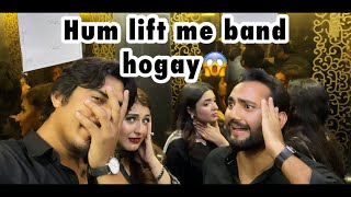 Hum sb lift ma band hogye😯| MINAAZ LIFE | VLOG