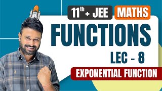 Functions Lec 8 | Exponential Function | JEE  Mains & Advanced Math | Class 11 + JEE