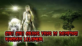 Ciri-ciri Orang Yang Di dampingi oleh khodam Leluhur