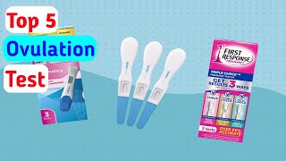 ✅ Top 5: Best Ovulation Test Strips 2023 [Reviewed & Buying Guide]