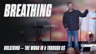 Breathing | Grace Chapel Wilsonville | Mike Tatlock