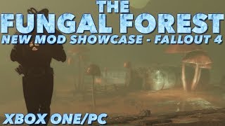 The Fungal Forest - Official Mod Showcase [Xbox One and PC Fallout 4]