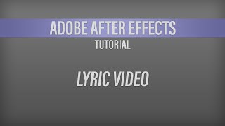 Adobe After Effects – Lyric Video