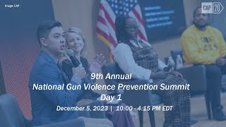 Day 1 - 9th Annual National Gun Violence Prevention Summit