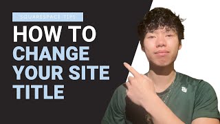 How to Change Your Squarespace Site Title