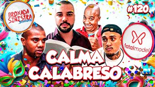 CALMA CALABRESO COM PASTOR MÁRCIO - #120