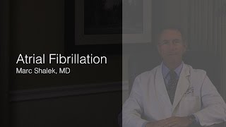 Atrial Fibrillation (Marc Shalek, MD)