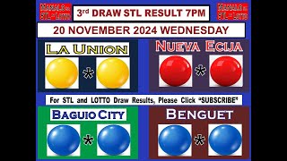 STL 3RD Draw 7PM Result La Union Nueva Ecija Baguio Benguet 20 November 2024 WEDNESDAY