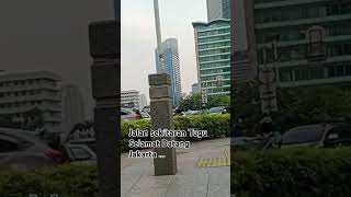 Jalan sekitar Tugu Selamat Datang Jakarta#wisata #sejarahkota