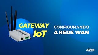 Gateway IoT #2 - Configurando a rede WAN