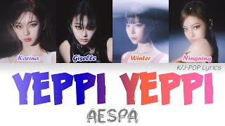 æspa (에스파) - YEPPI YEPPI Colour Coded Lyrics (Han/Rom/Eng)