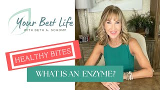 HEALTHY BITES | What is an enzyme?