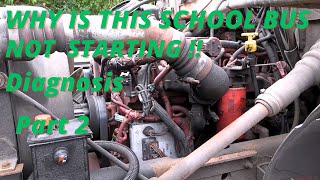 Cummins ISB Engine Crank No Start - Diagnosis  & Repair Part 2 The Fix - School Bus Cranks No Start