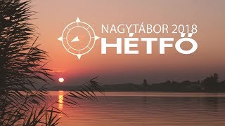 Tartsd az irányt! - Nagytábor 2018 Hétfő