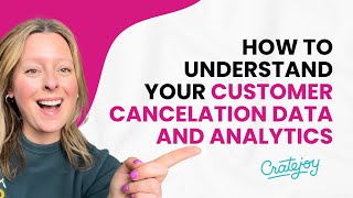 (Subscription Box Churn) Understanding your Customer Cancelation Data and  Analytics on cratejoy